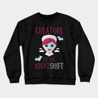 Creature of the night shift funny Nursing Halloween vampire nurse and bats design Crewneck Sweatshirt